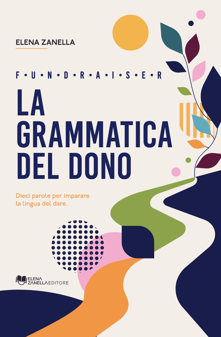 La grammatica del dono. Dieci parole per imparare la lingua del dare